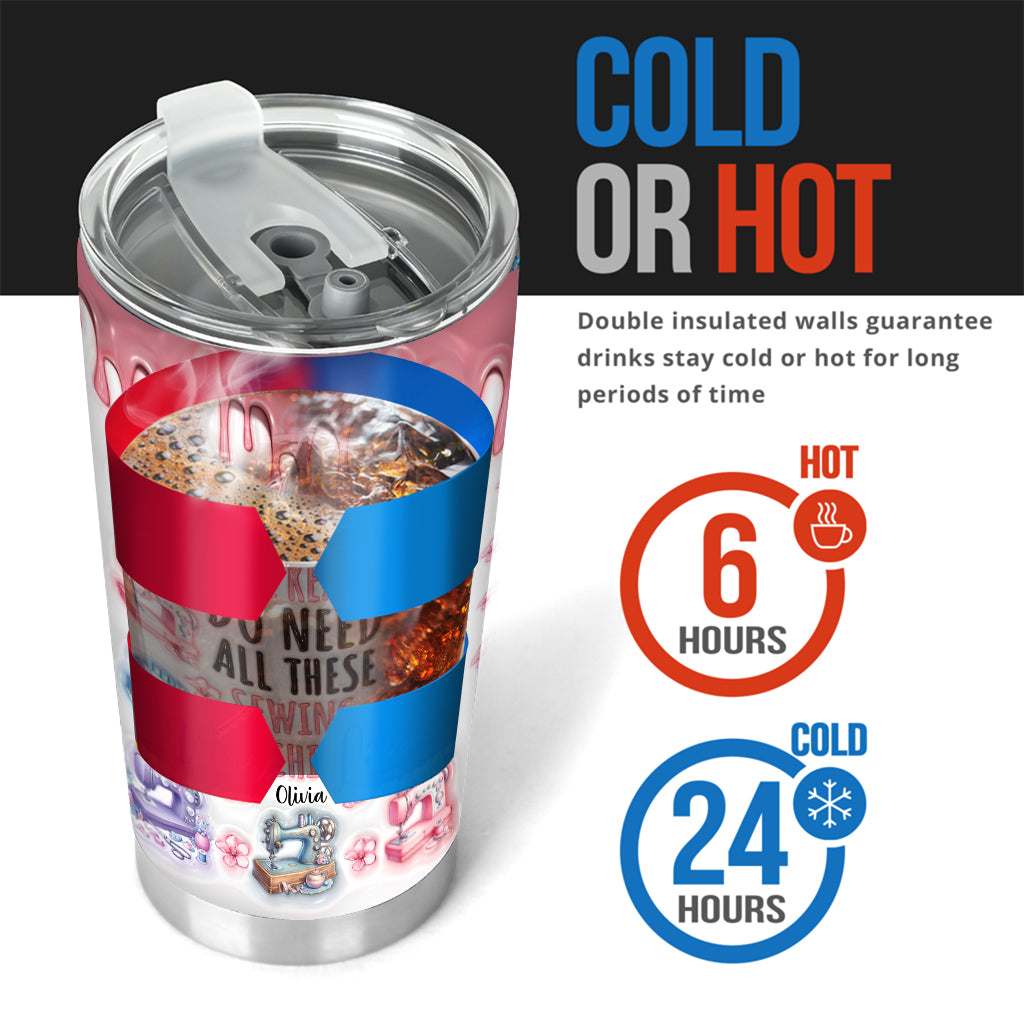 J'ai vraiment besoin de toutes ces machines à coudre - Gobelet de couture personnalisé