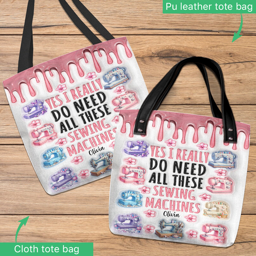 I Really Do Need All These Sewing Machines - Personalized Sewing Tote Bag