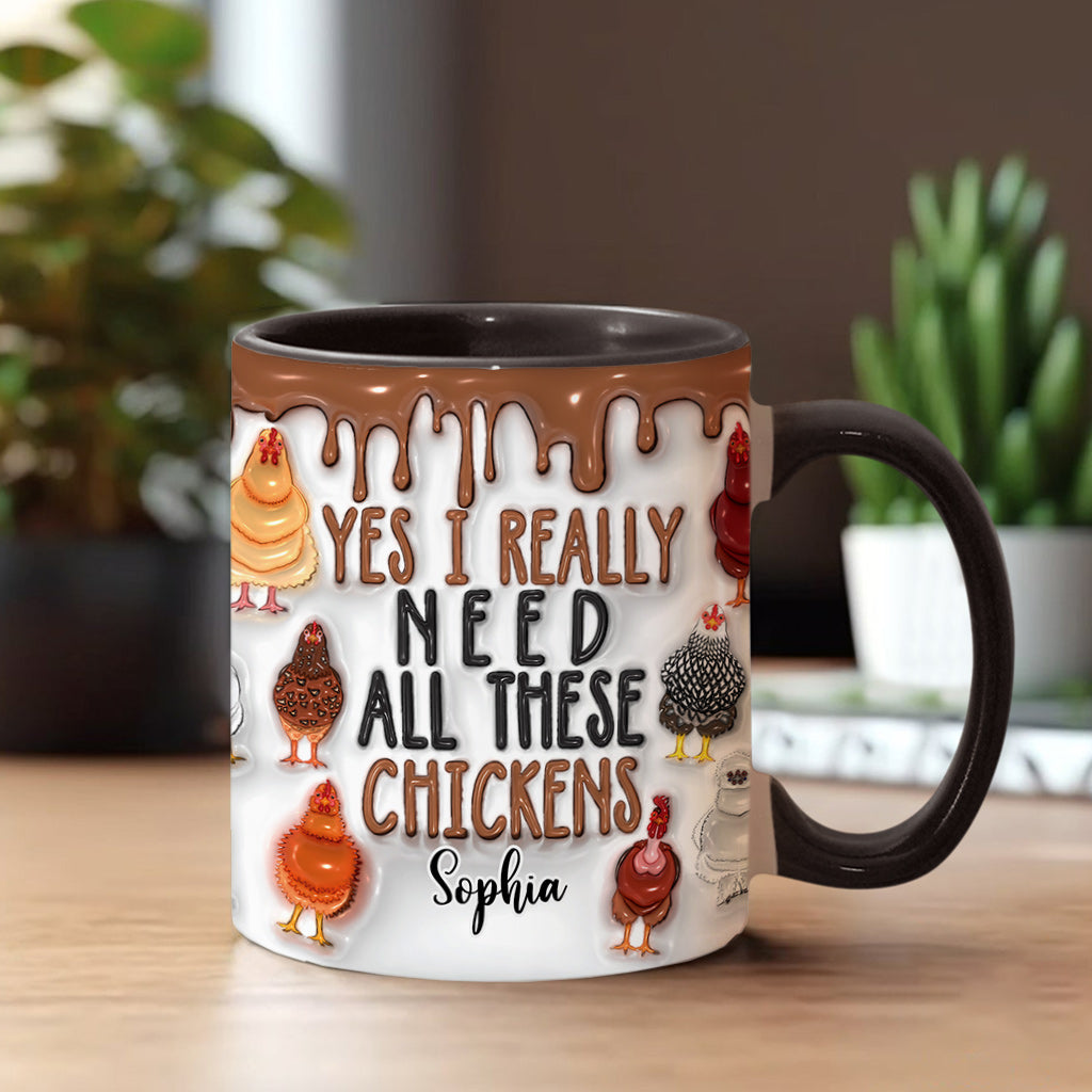 Yes I Really Need All These Chickens - Personalized Chicken Accent Mug
