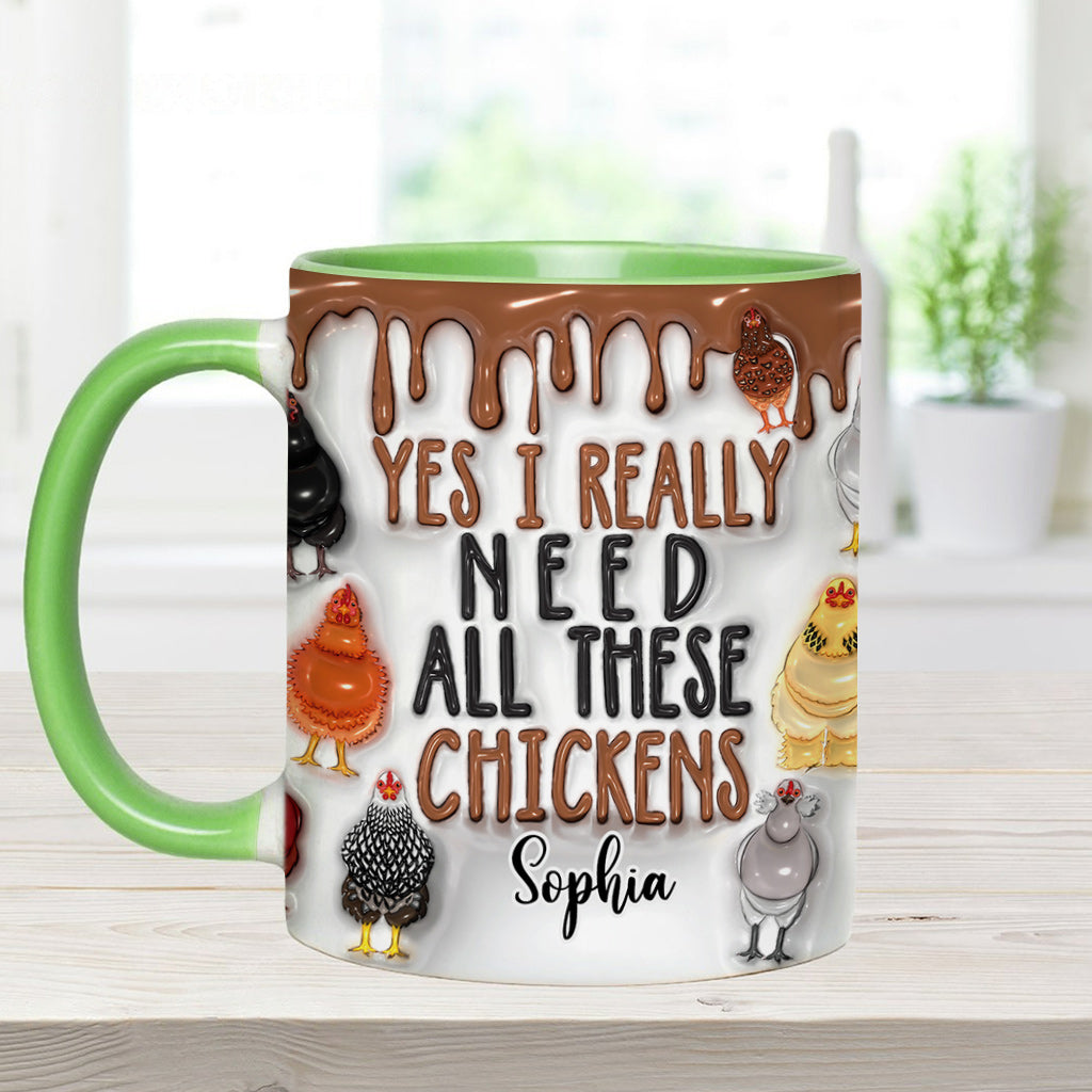 Yes I Really Need All These Chickens - Personalized Chicken Accent Mug