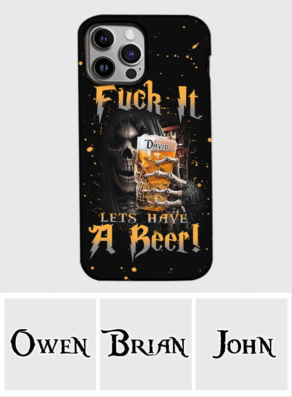 Let's Have A Beer - Personalized Beer Full Print Phone Case