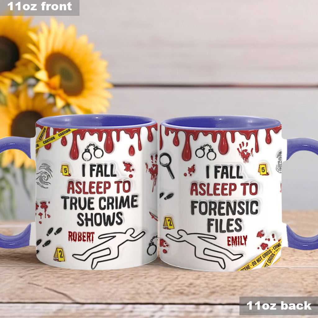 I Fall Asleep To True Crime Shows/ Podcasts - Personalized Accent Mug