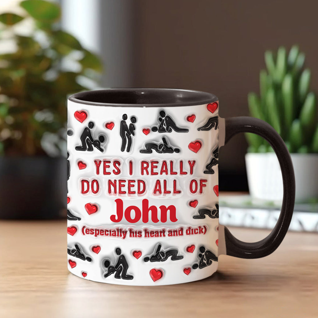 Yes I Really Do Need - Personalized Couple Accent Mug