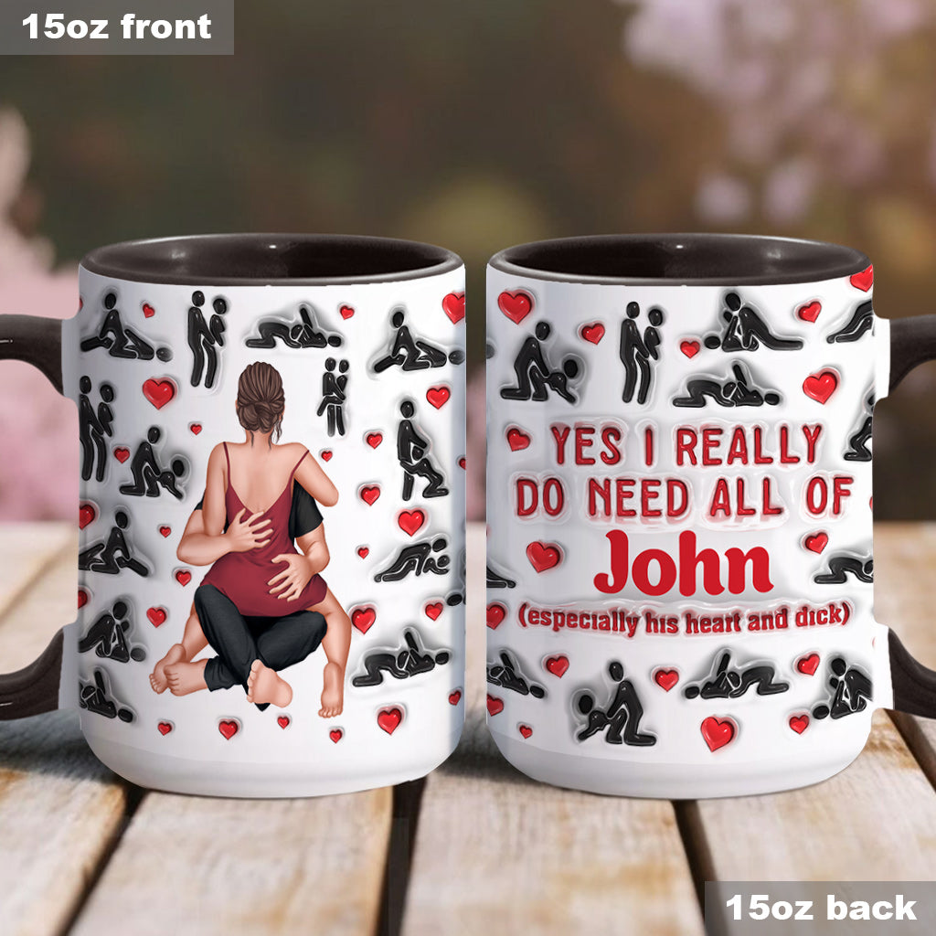 Yes I Really Do Need - Personalized Couple Accent Mug