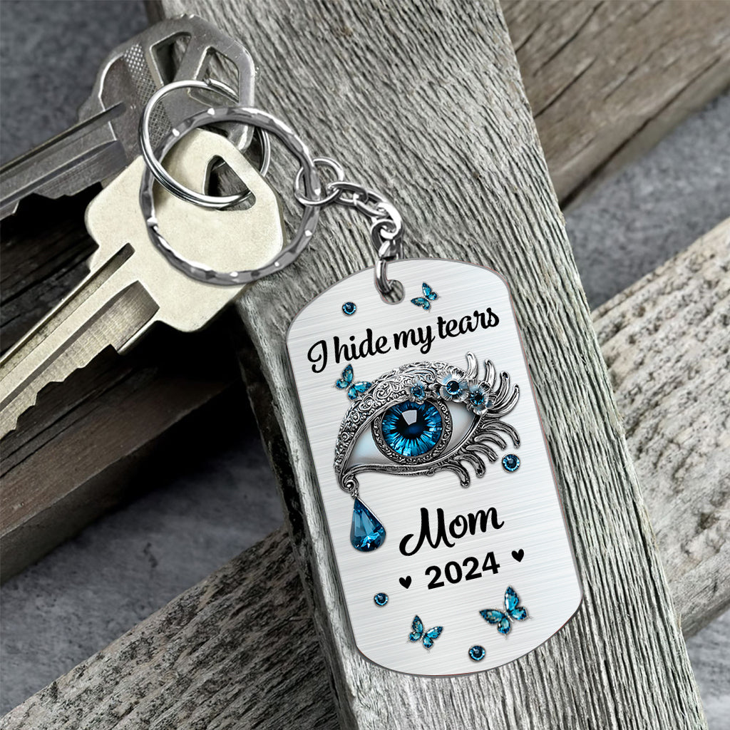 I Hide My Tears - Personalized Memorial Stainless Steel Keychain