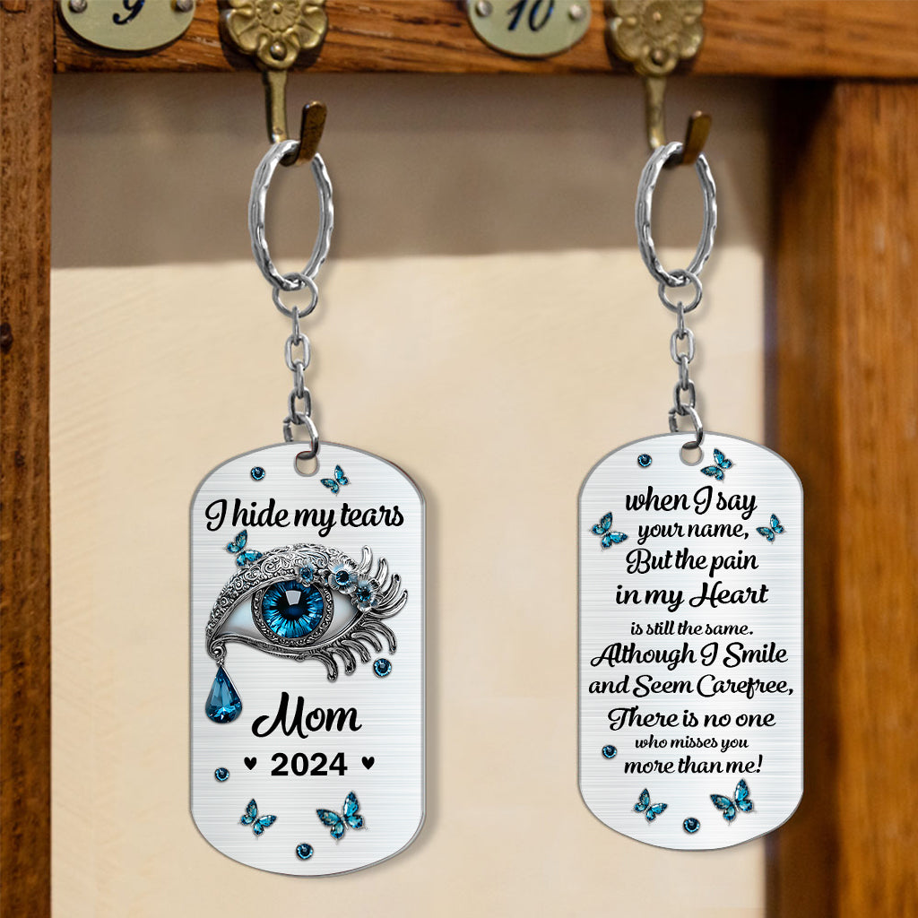 I Hide My Tears - Personalized Memorial Stainless Steel Keychain