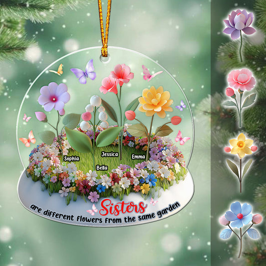 Sisters Are Different Flowers From The Same Garden - Personalized Sister Custom Shaped Ornament