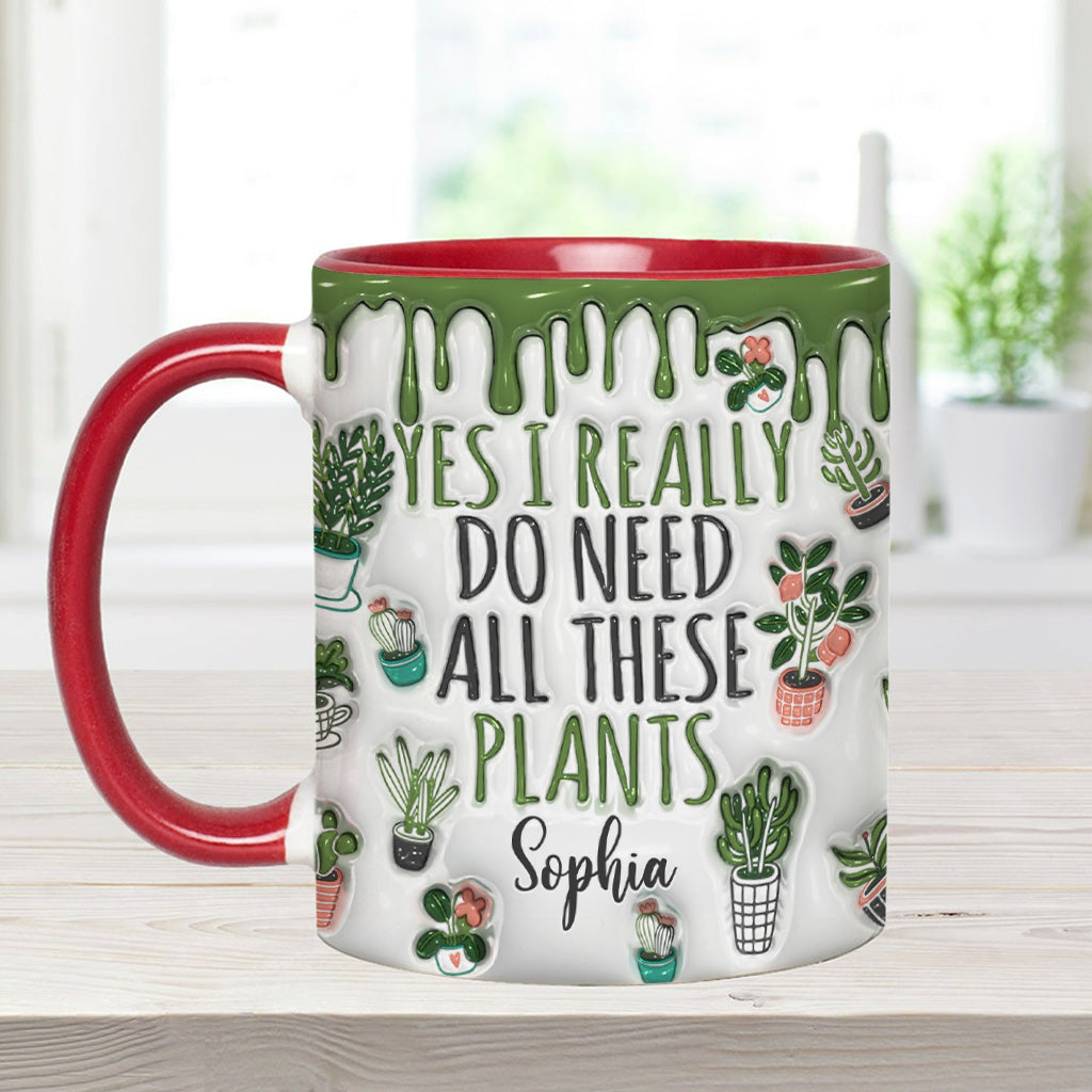 Oui, j'ai besoin de toutes ces plantes ! – Mug personnalisé sur le thème du jardinage