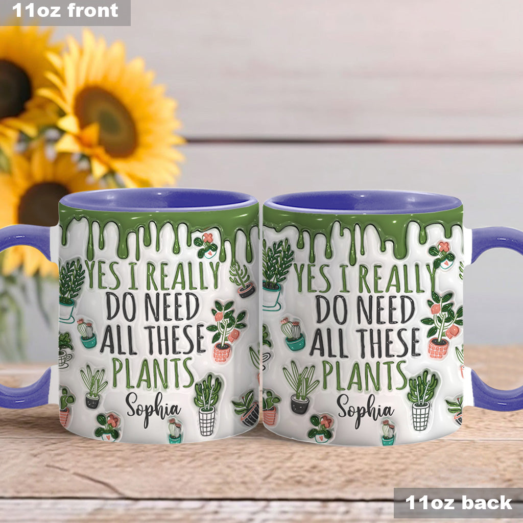 Oui, j'ai besoin de toutes ces plantes ! – Mug personnalisé sur le thème du jardinage
