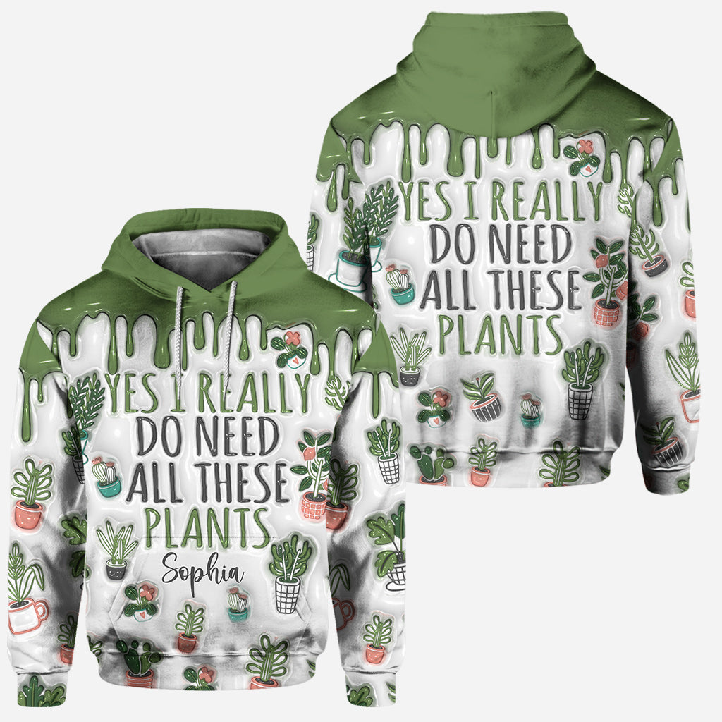 Yes I Need All These Plants - Personalized Gardening Hoodie and Leggings