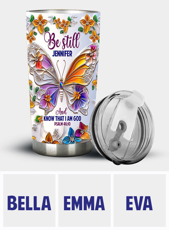 Be Still - Personalized Christian Tumbler