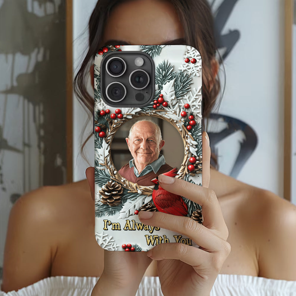 Je suis toujours avec toi - Coque de téléphone personnalisée avec impression intégrale - Souvenir