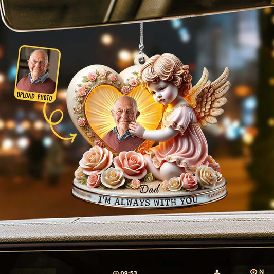 I'm Always With You - Personalized Memorial Car Ornament