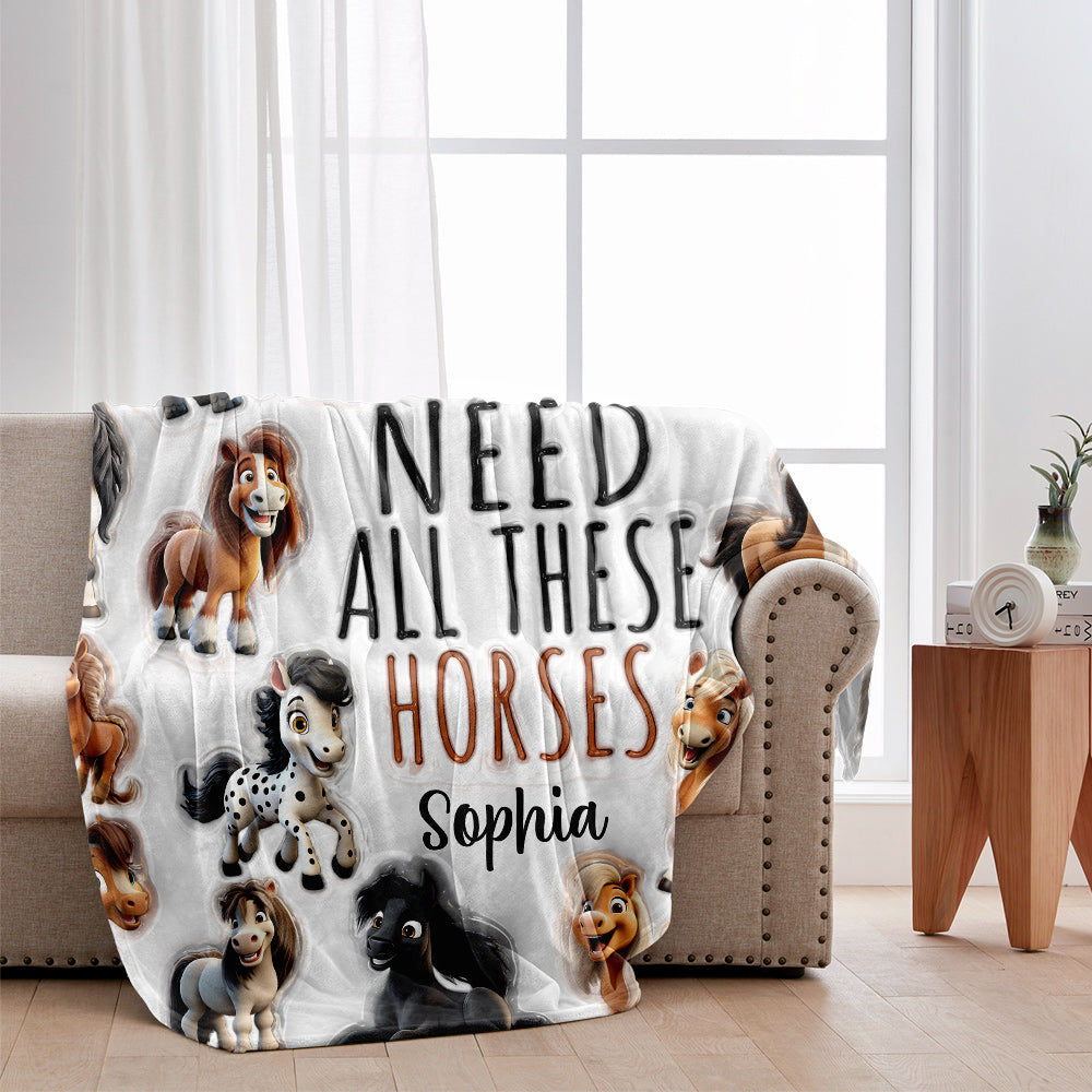I Need All These Horses - Personalized Horse Blanket