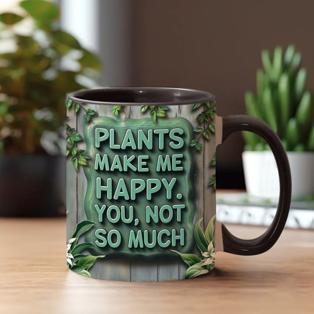 Les plantes me rendent heureuse. Vous, beaucoup moins. - Mug personnalisé sur le thème du jardinage