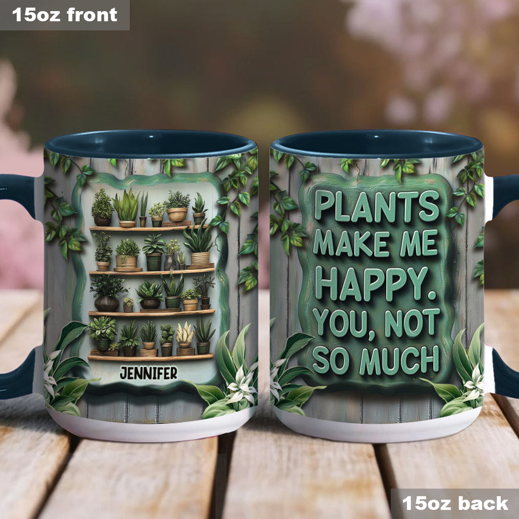Les plantes me rendent heureuse. Vous, beaucoup moins. - Mug personnalisé sur le thème du jardinage