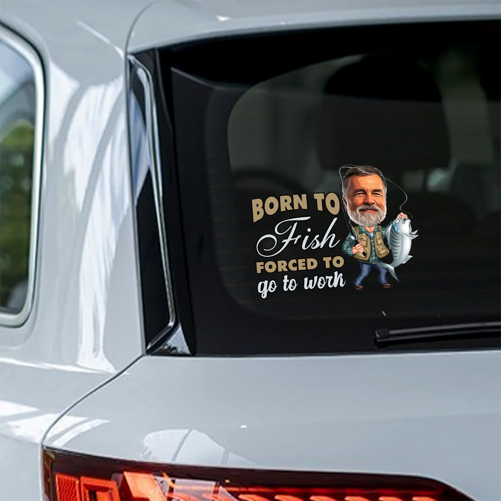 Né pour pêcher, obligé d'aller travailler - Autocollant de pêche personnalisé découpé à l'emporte-pièce