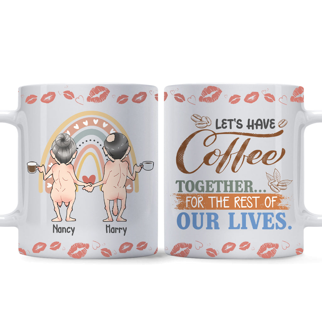 Let’s Have Coffee Together For The Rest Of Our Lives - Personalized Couple Mug