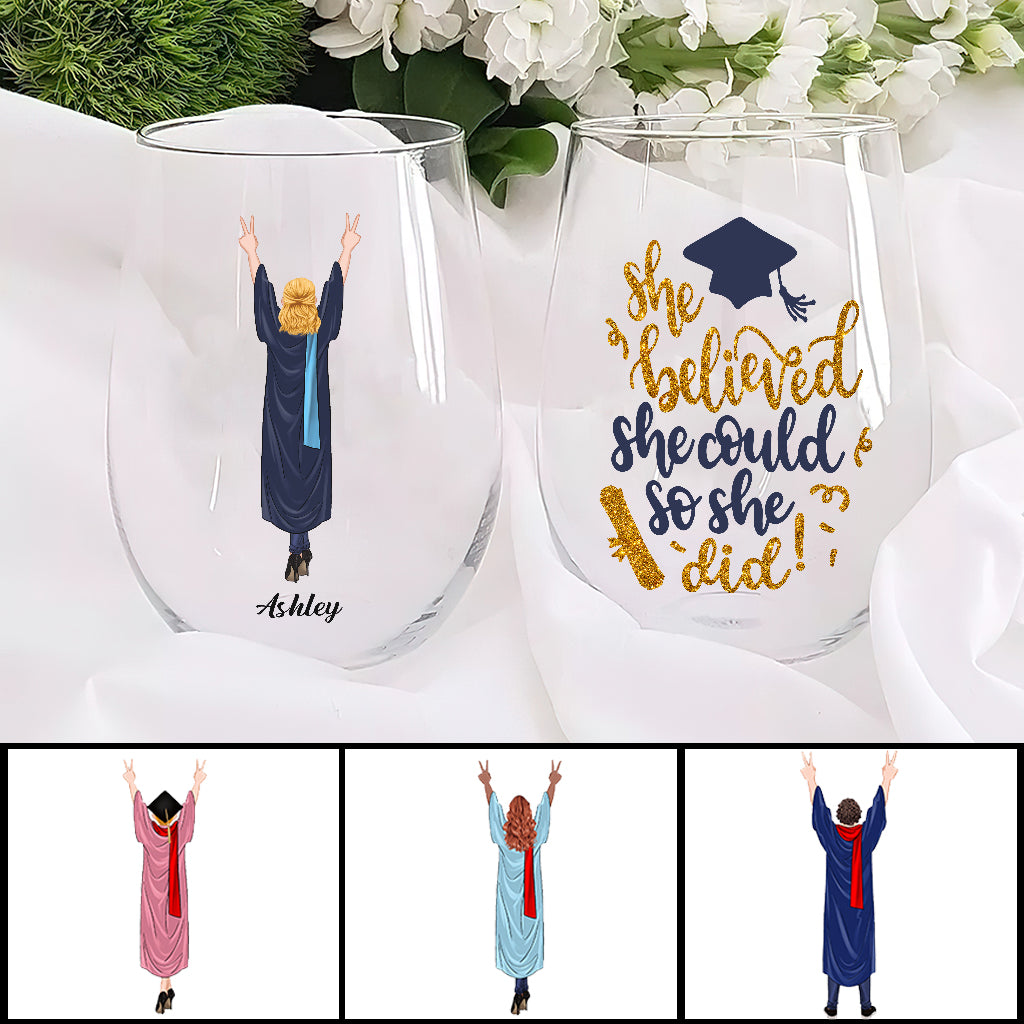 She Believed She Could So She Did - Personalized Graduation Wine Glass