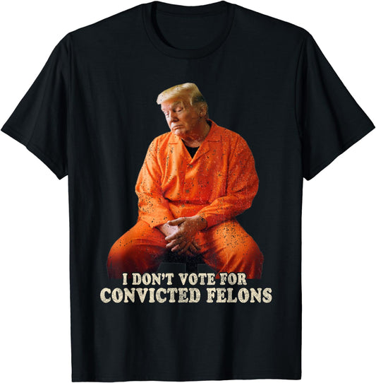 Je vote pour un criminel condamné en 2024 - T-shirt et sweat à capuche Trump 2024