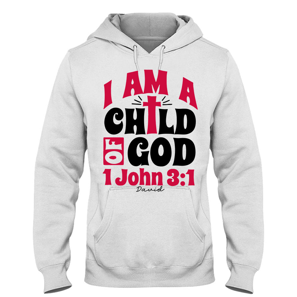 I Am A Child Of God 1 John - Personalized Christian T-shirt And Hoodie
