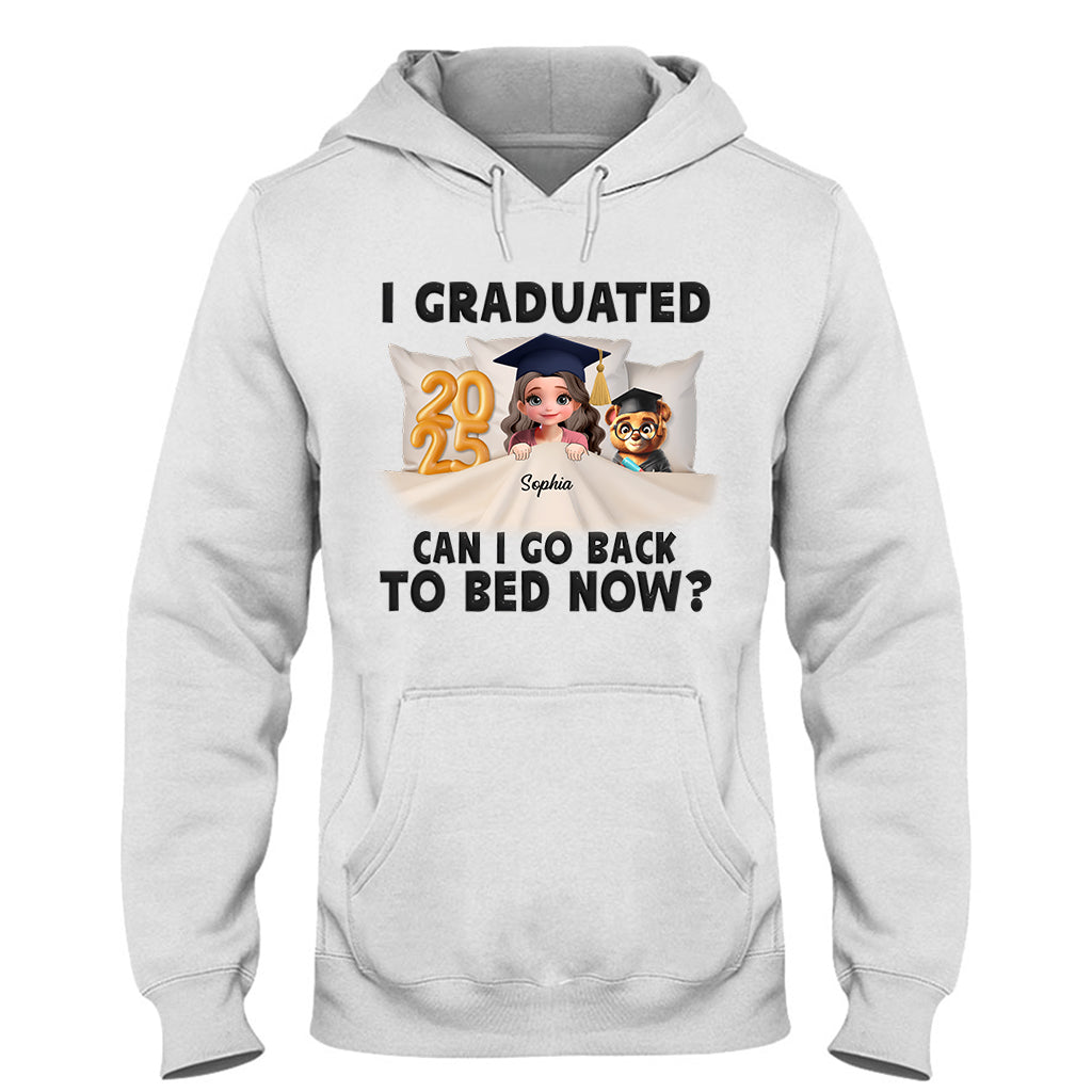 J'ai obtenu mon diplôme ! Je peux retourner me coucher maintenant ? - T-shirt et sweat à capuche personnalisés pour la remise des diplômes