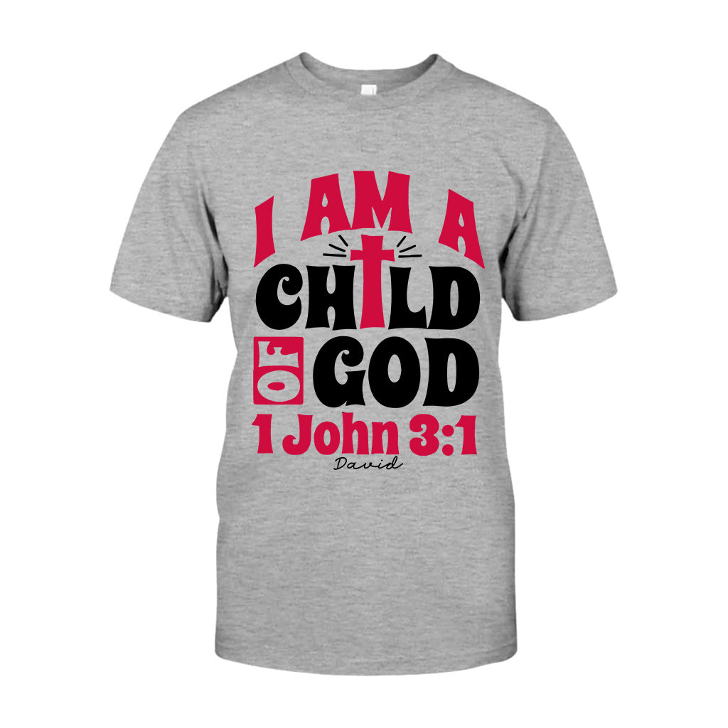 I Am A Child Of God 1 John - Personalized Christian T-shirt And Hoodie