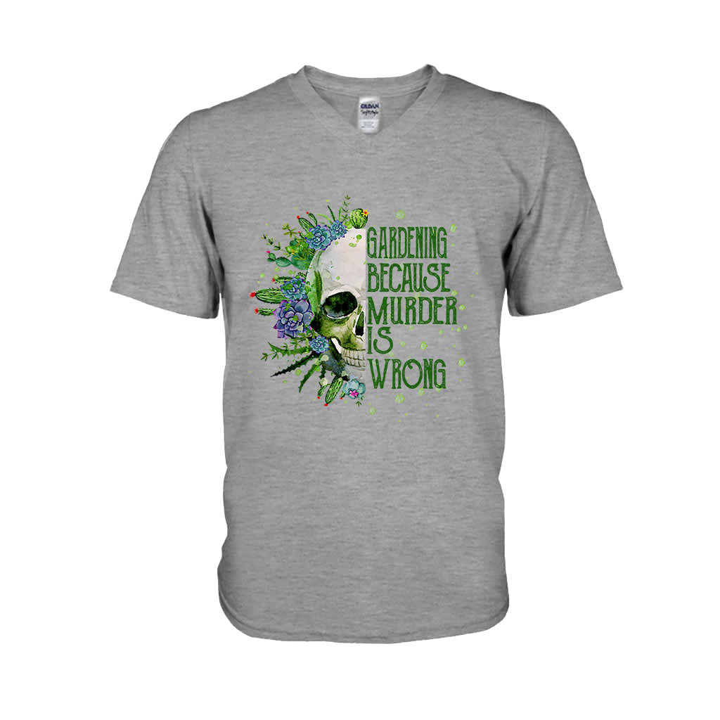 Gardening Because Murder Is Wrong T-shirt & Hoodie