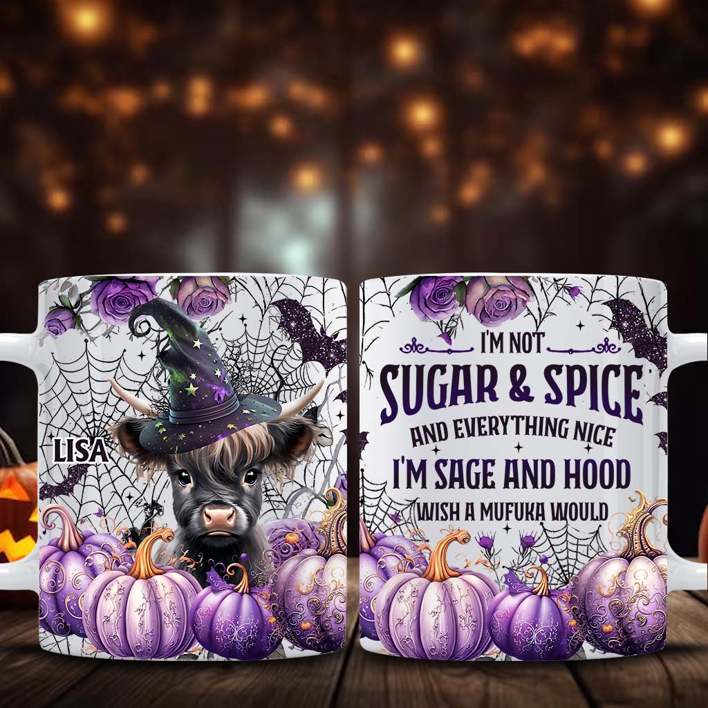 I'm Not Sugar And Spice And Everything Nice - Personalized Mug