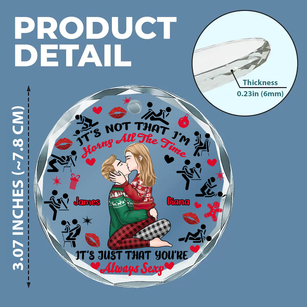 Because You're Always Sexy - Personalized Couple Round Shaped Glass Ornament