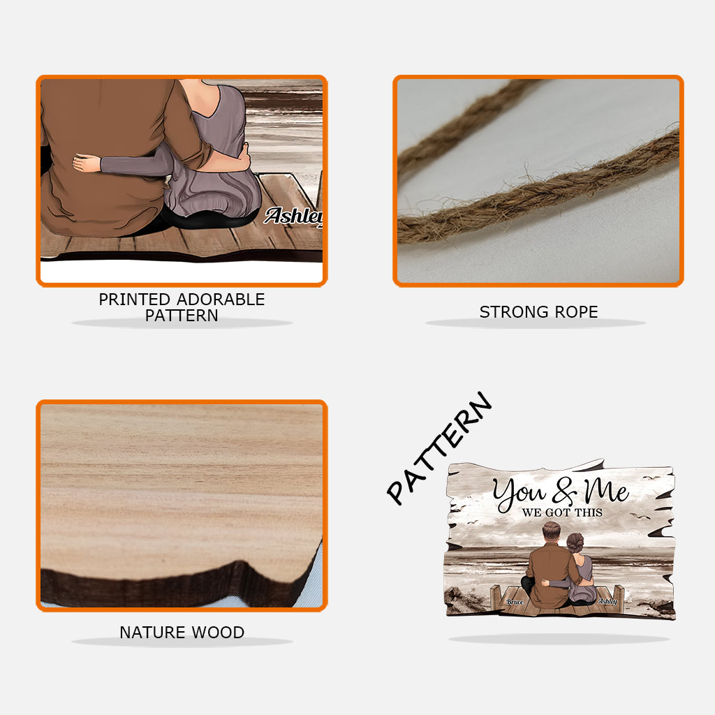 You And Me We Got This - Personalized Couple Custom Shaped Wood Sign