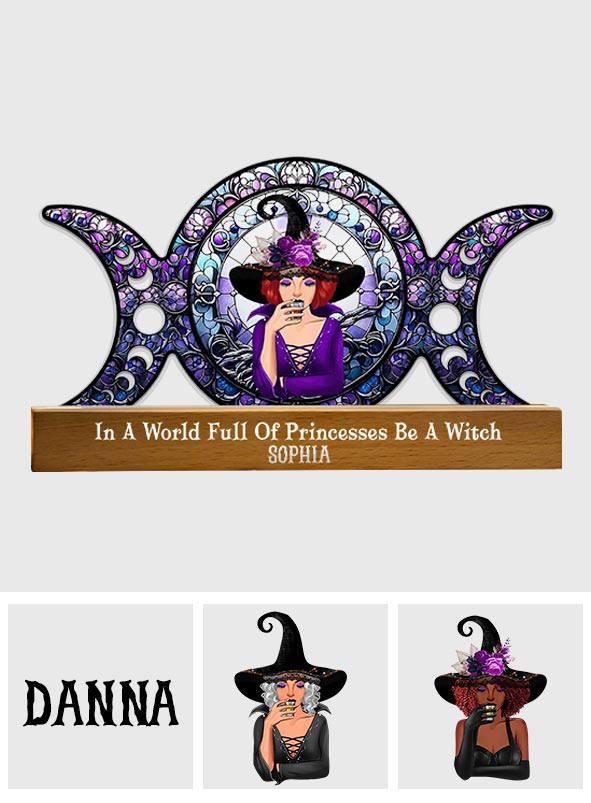 In A World Full Of Princesses Be A Witch - Personalized Witch Shaped Led Night Light