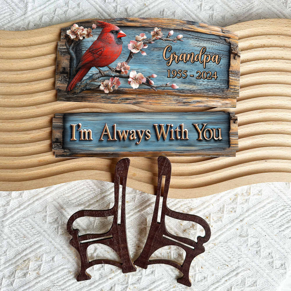 I'm Always With You - Personalized Memorial Wooden Bench