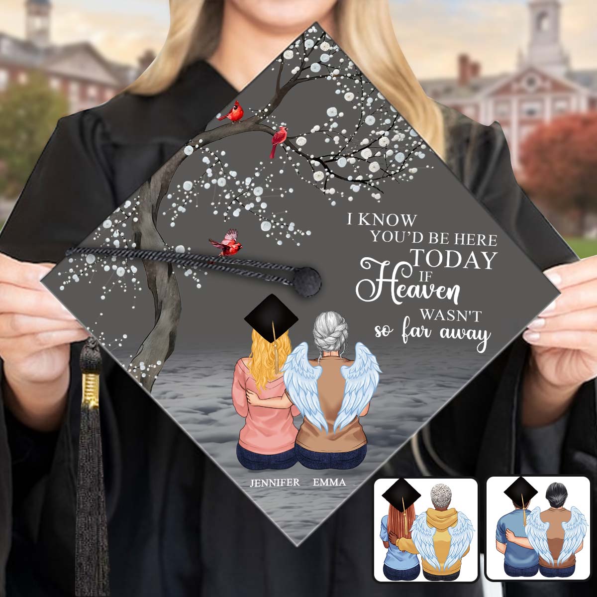 I Know You'd Be With Me - Personalized Graduation Cap Topper