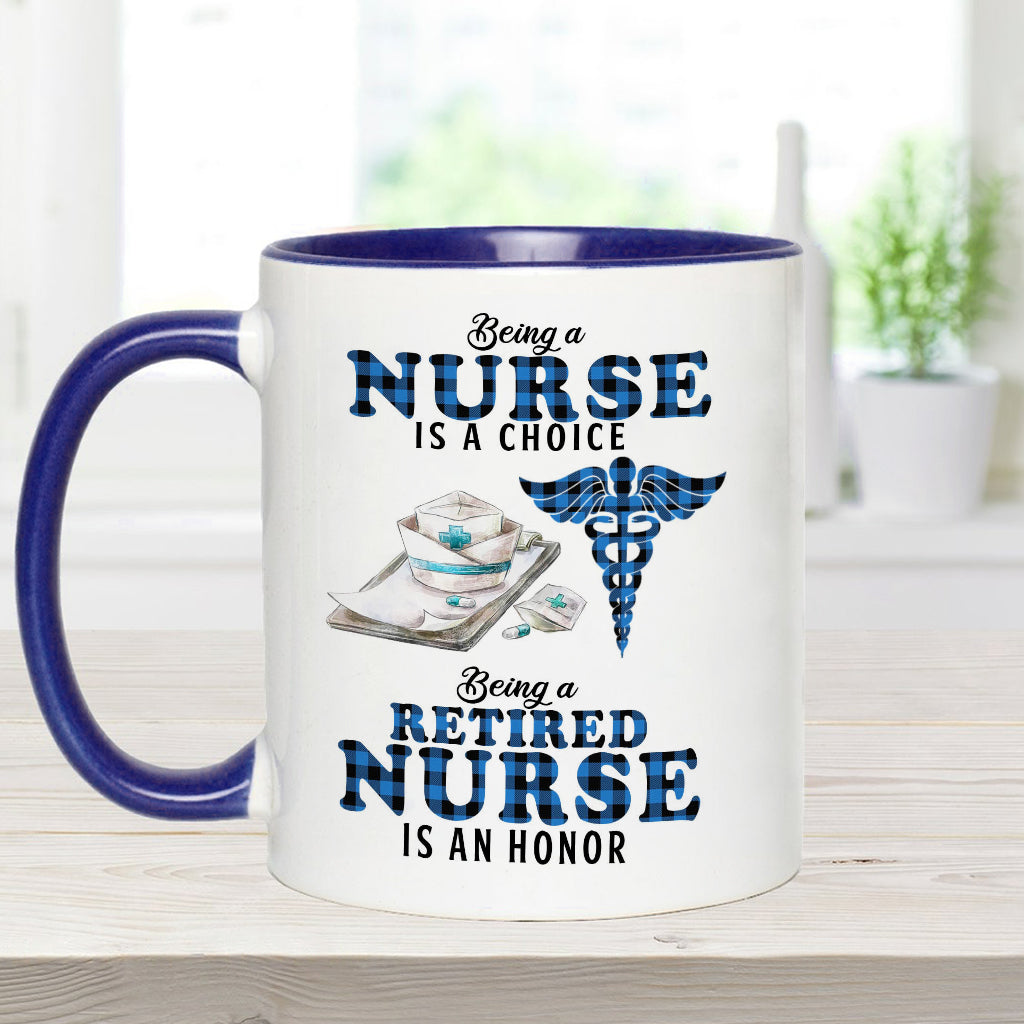 Being Is A Retired Nurse Is An Honor - Personalized Nurse Accent Mug