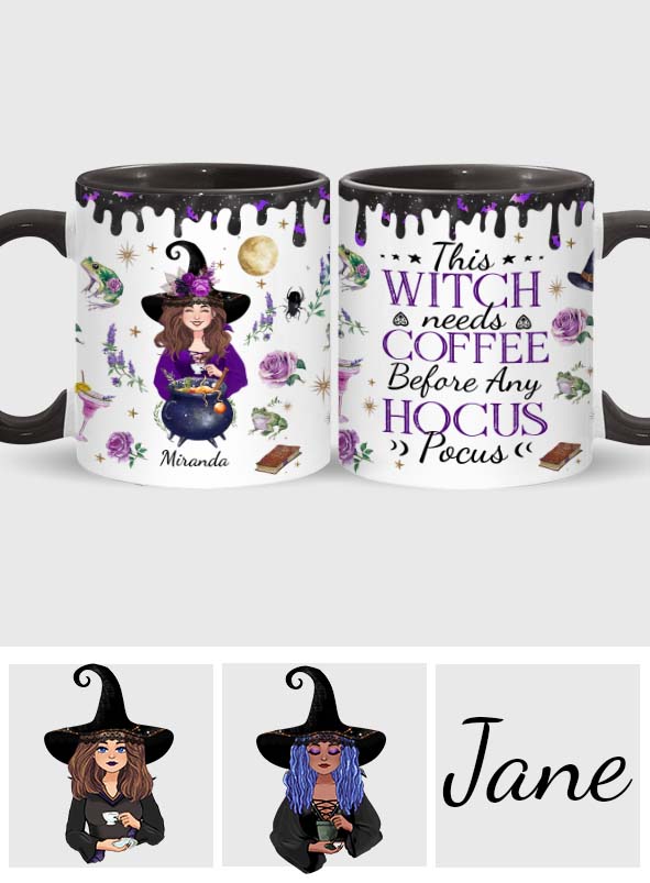 This Witch Need Coffee Before Any Hocus Pocus - Personalized Witch Accent Mug