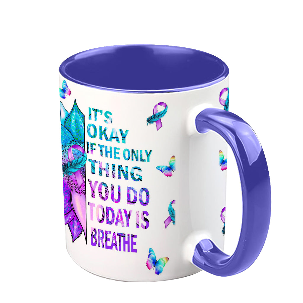 It's Ok If The Only Thing You Do Today Is Breath - Suicide Prevention Accent Mug
