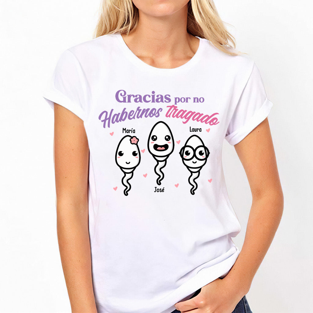 Gracias Por No Habernos Tragado - T-shirt et sweat à capuche personnalisés pour mère