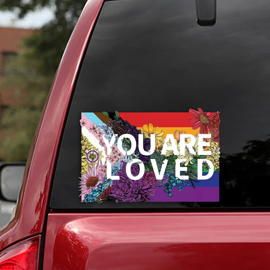 You Are Loved - LGBT Support Decal Die Cut