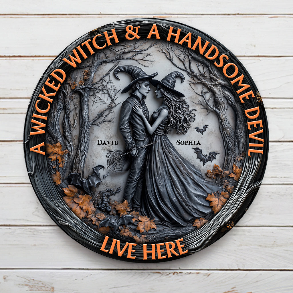 A Wicked Witch & Her Handsome Devil Live Here - Personalized Husband And Wife Round Metal Sign
