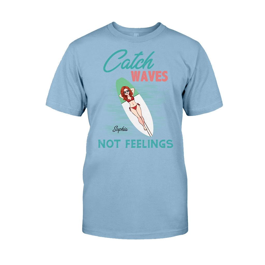 Catch Waves Not Feelings - Personalized Sea Lover T-shirt And Hoodie