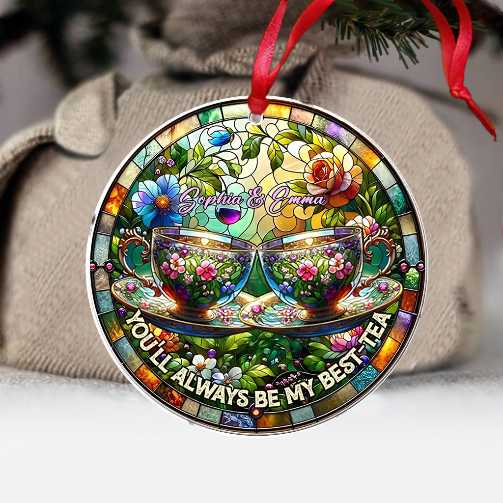 You'll Always Be My Best-tea - Personalized Bestie Custom Shaped Ornament