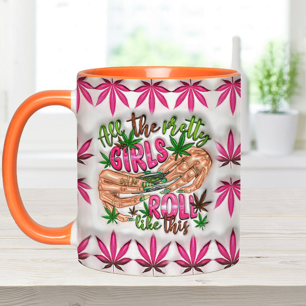 All The Pretty Girls Roll Like This - Personalized Weed Accent Mug
