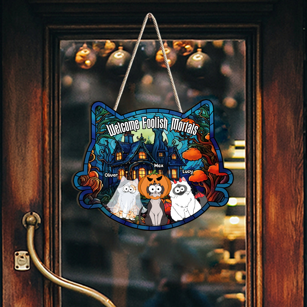 Welcome Foolish Mortals - Personalized Cat Custom Shaped Wood Sign