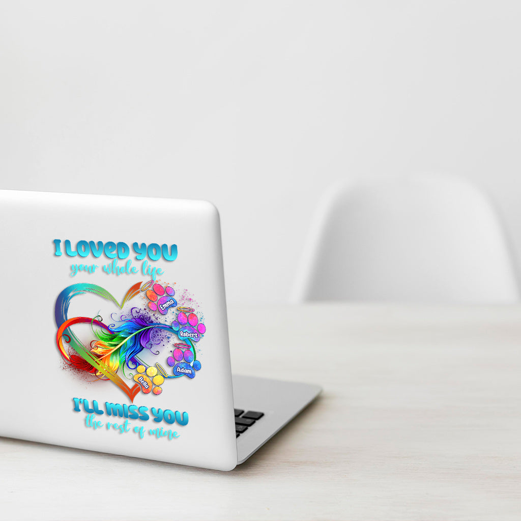 Je t'ai aimé toute ta vie - Amour infini - Autocollant personnalisé pour chien avec cœur arc-en-ciel et pattes - Découpe