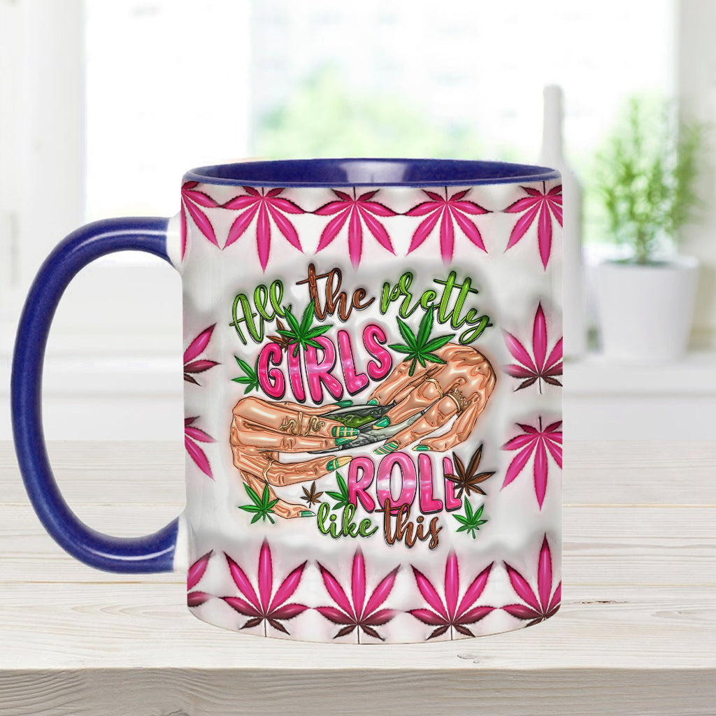 All The Pretty Girls Roll Like This - Personalized Weed Accent Mug