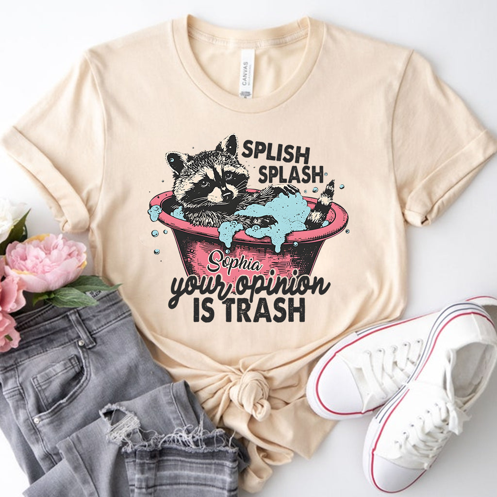 Splash Splash Ton opinion est nulle - T-shirt et sweat à capuche personnalisés avec un raton laveur