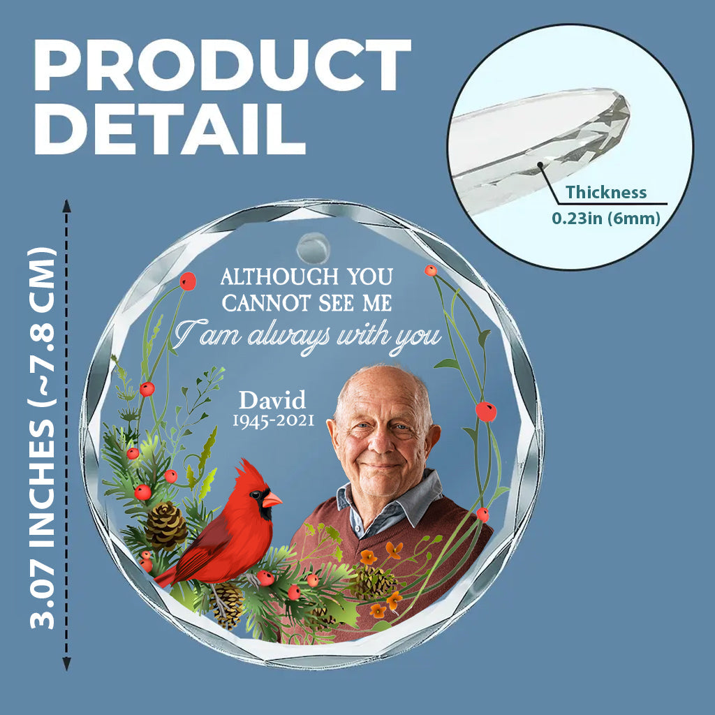 I'm Always With You - Personalized Memorial Round Shaped Glass Ornament