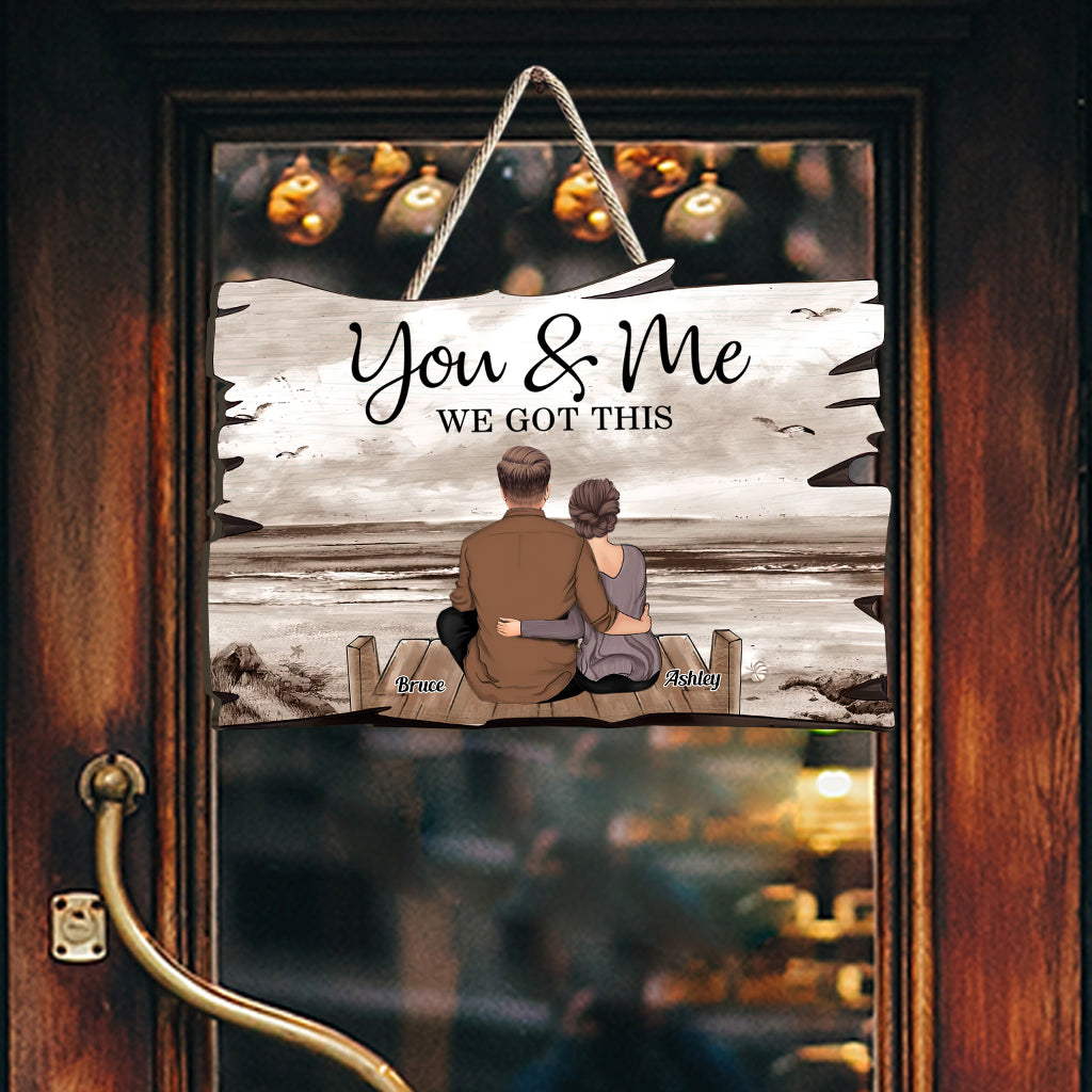 You And Me We Got This - Personalized Couple Custom Shaped Wood Sign