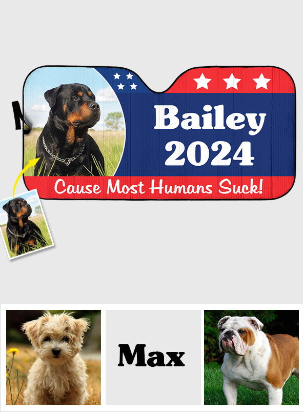 La plupart des humains sont nuls ! Votez pour les animaux de compagnie - Pare-soleil de voiture personnalisé pour chien